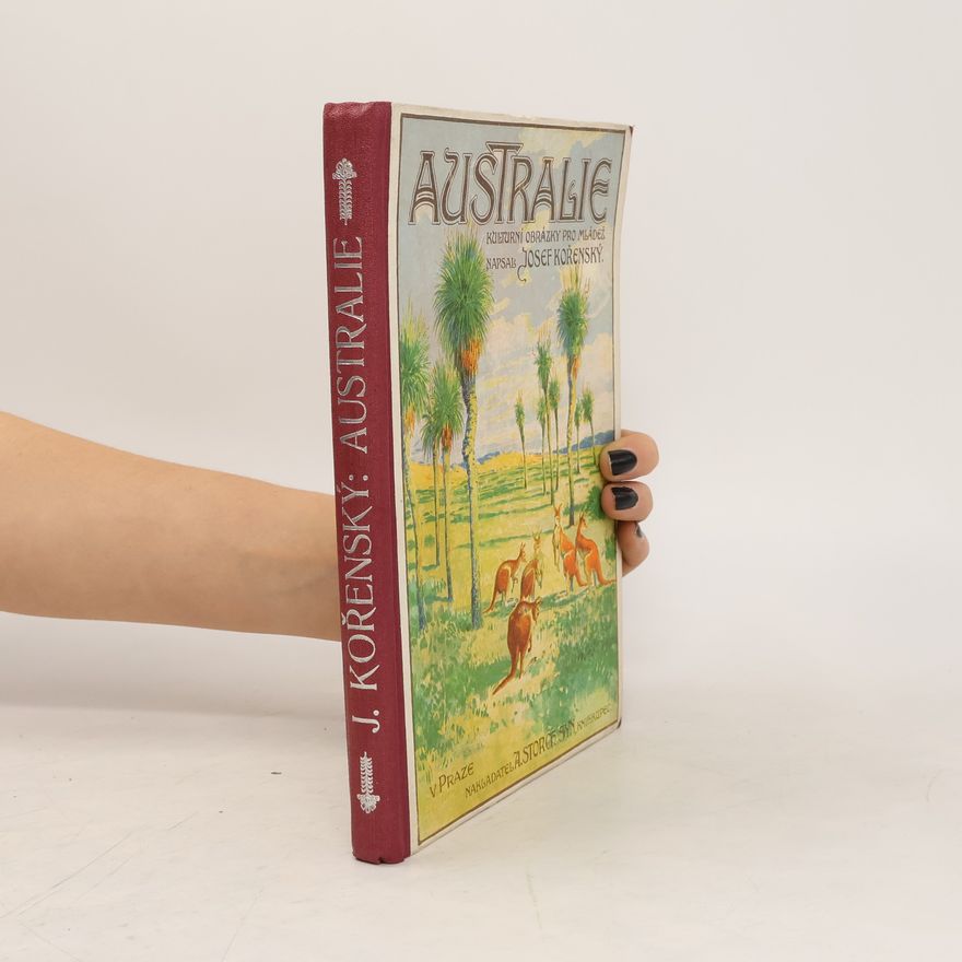 Josef Kořenský Australie : kulturní obrázky mládeži