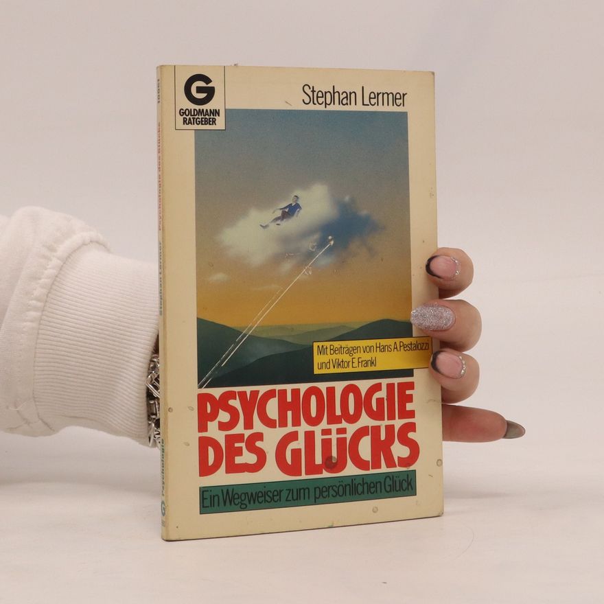 Stephan Lermer Psychologie des Glücks