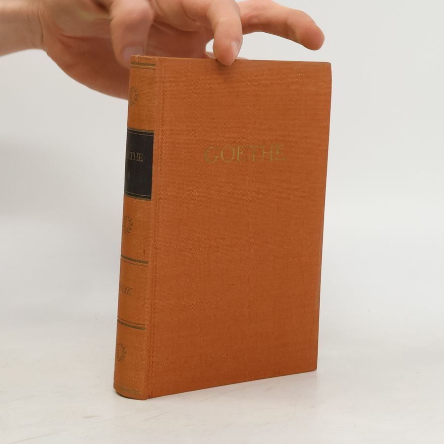 Johann Wolfgang von Goethe Goethes Werke 3