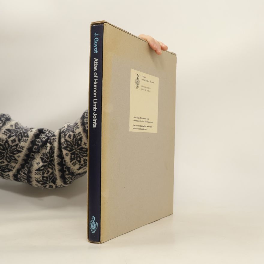 Jacques Guyot Atlas of human Limb Joints