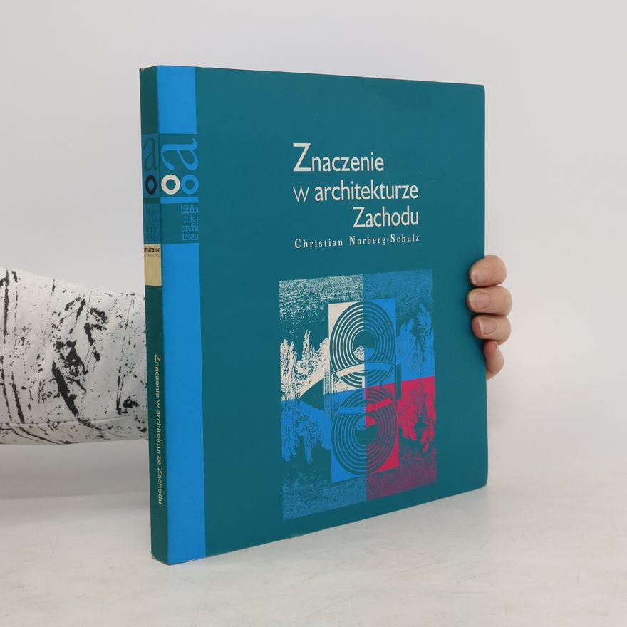 Christian Norberg-Schulz Znaczenie w architekturze Zachodu