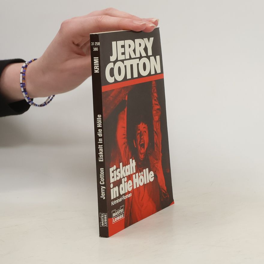 Jerry Cotton Eiskalt in die Hölle