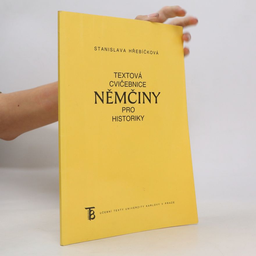 Stanislava Hřebíčková Textová cvičebnice němčiny pro historiky