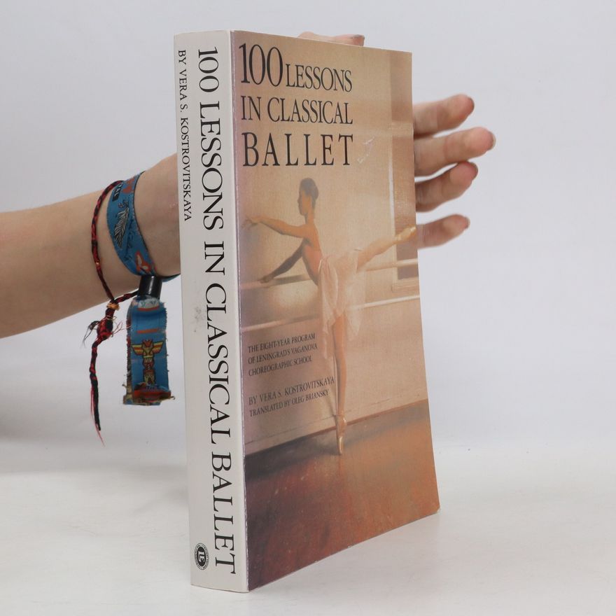 Vera S. Kostrovitskaya 100 lessons in classical ballet