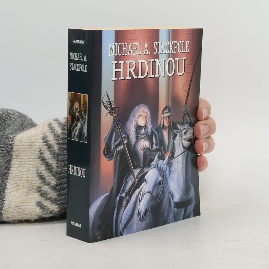 Michael A. Stackpole Hrdinou