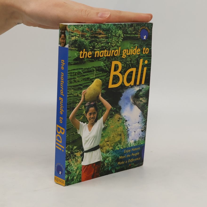 Equinox Publishing Pte Ltd The Natural Guide to Bali