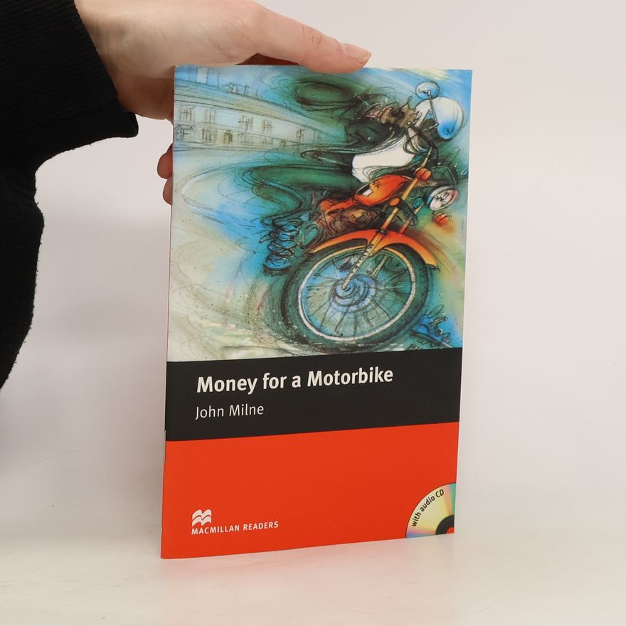 John Milne Money for a Motorbike