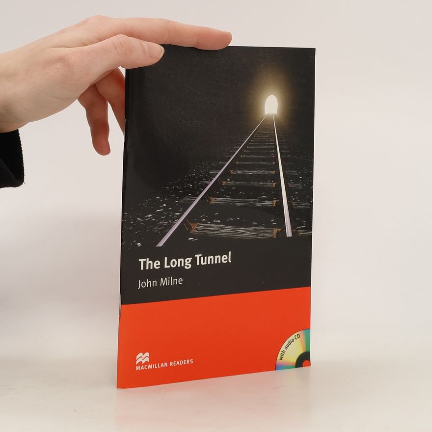 John Milne The long tunnel