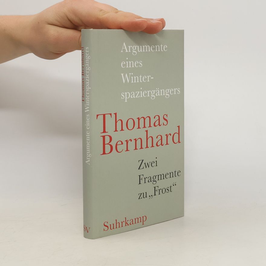 Thomas Bernhard Argumente eines Winterspaziergängers