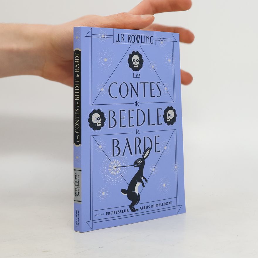 J. K. Rowling Les contes de Beedle le Barde