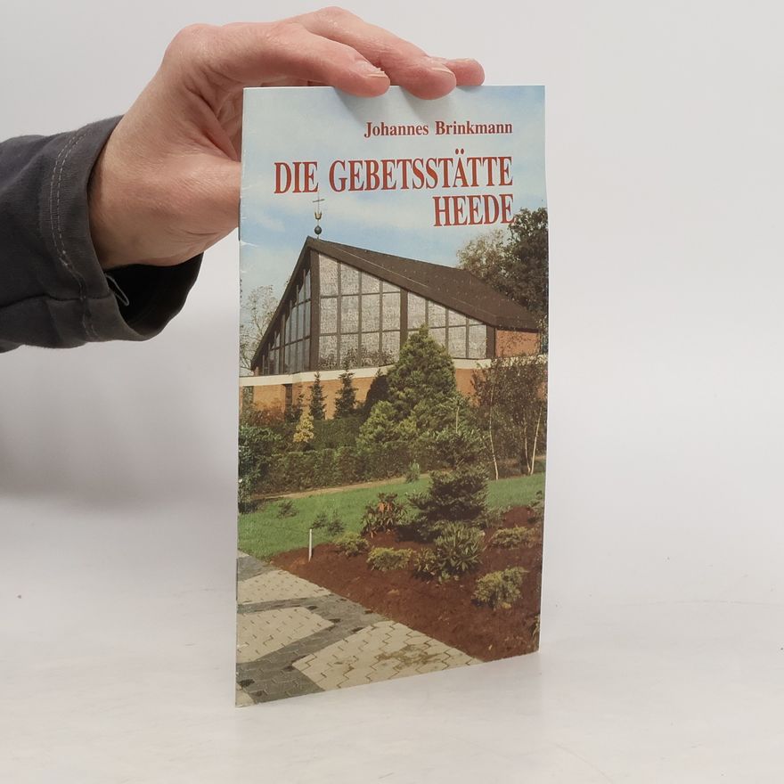 Johannes Brinkmann Die Gebetsstätte Heede