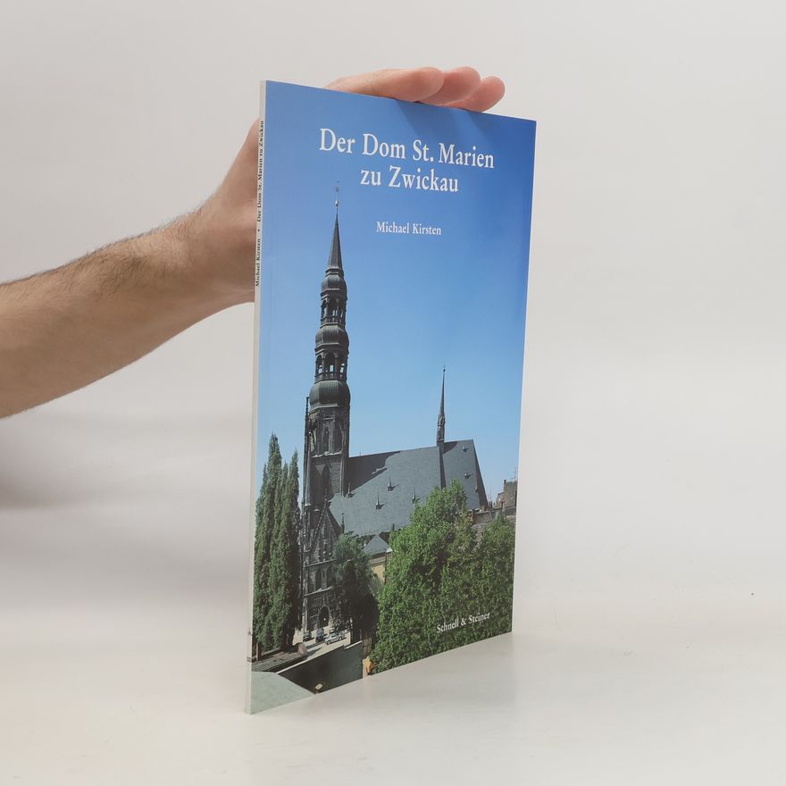 Michael Kirsten Der Dom St. Marien zu Zwickau