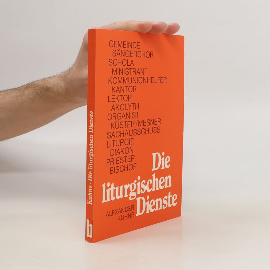 Alexander Kühne Die liturgischen Dienste