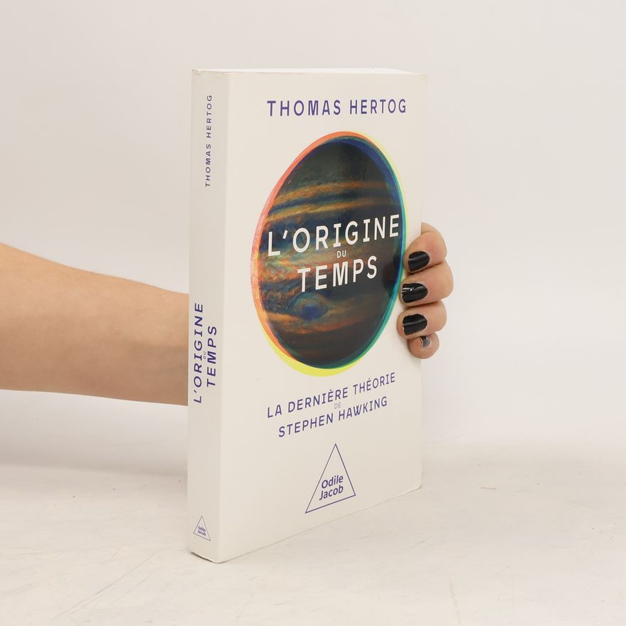 Thomas Hertog L'origine du temps