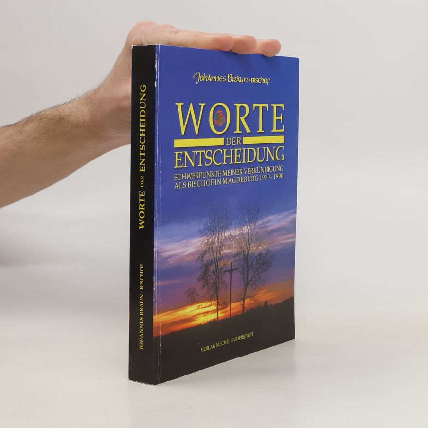 Johannes Braun Worte der Entscheidung