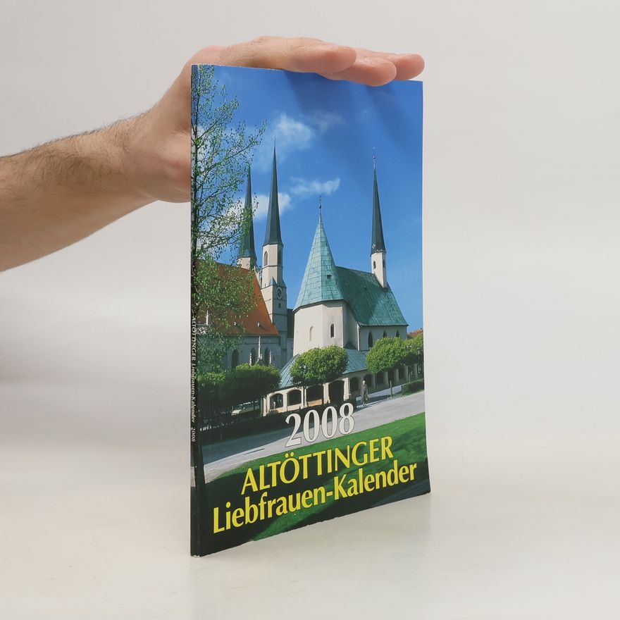 Collectif d'auteurs Altöttinger Liebfrauen-Kalender 2008