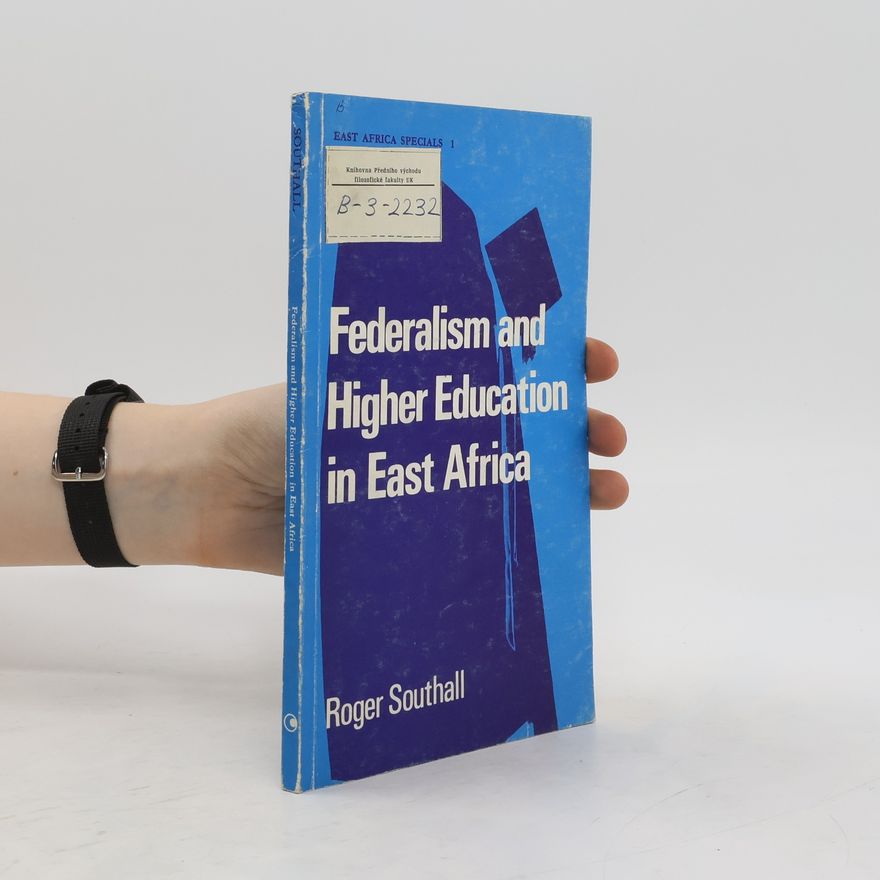 Roger Southall Federalism and Higher Educatiom in East Africa