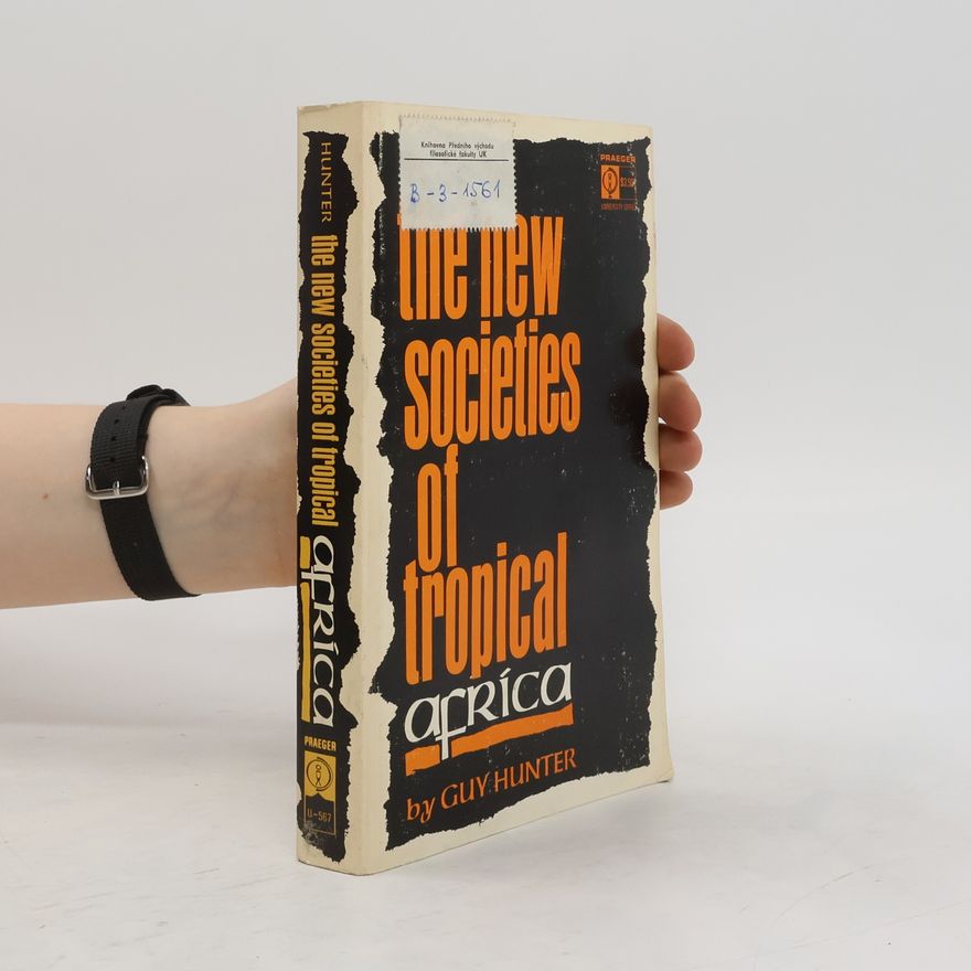 Guy Hunter The New Societies of Tropical Africa