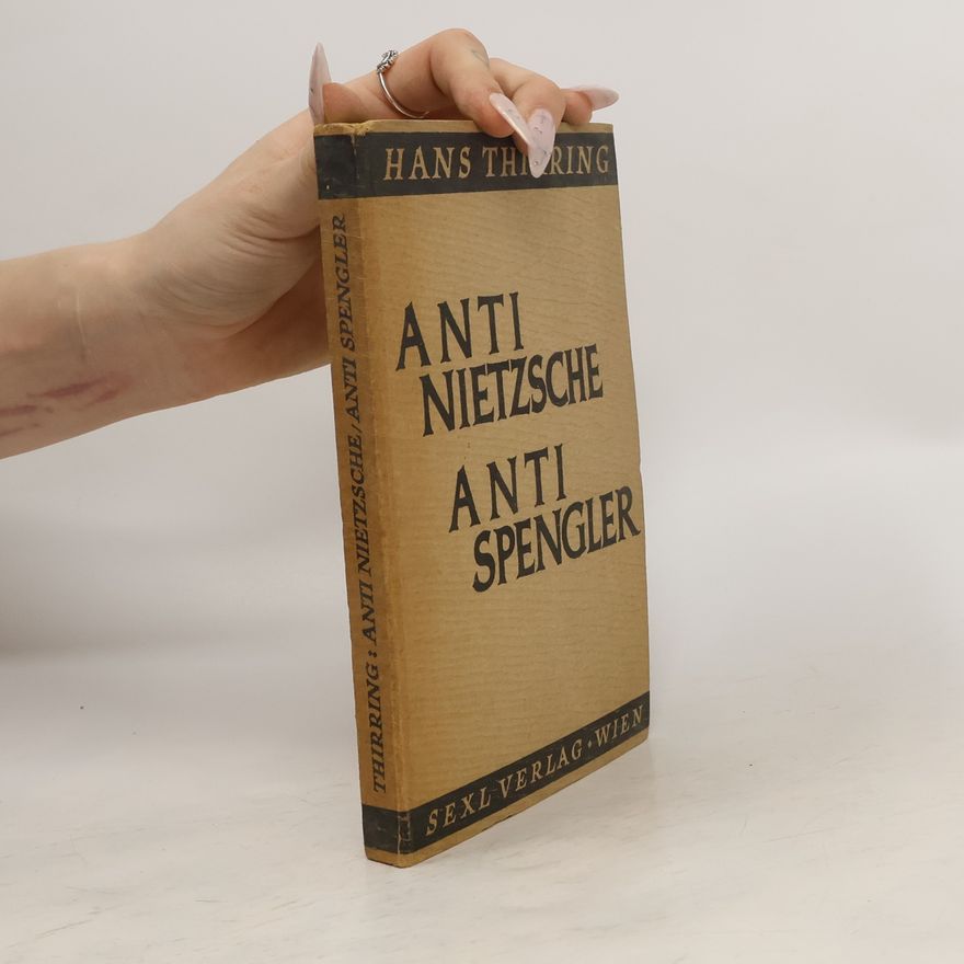 Hans Thirring Anti-Nietzsche. Anti-Spengler