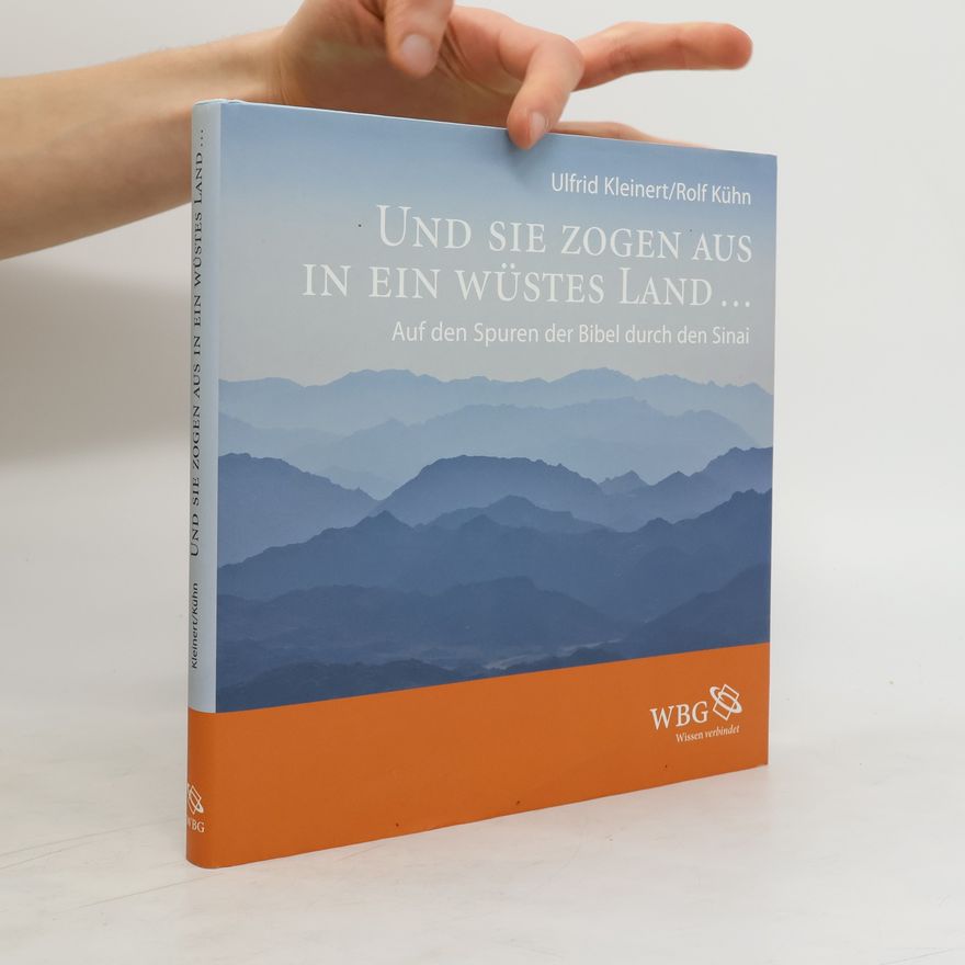 Ulfrid Kleinert Und sie zogen aus in ein wüstes Land...