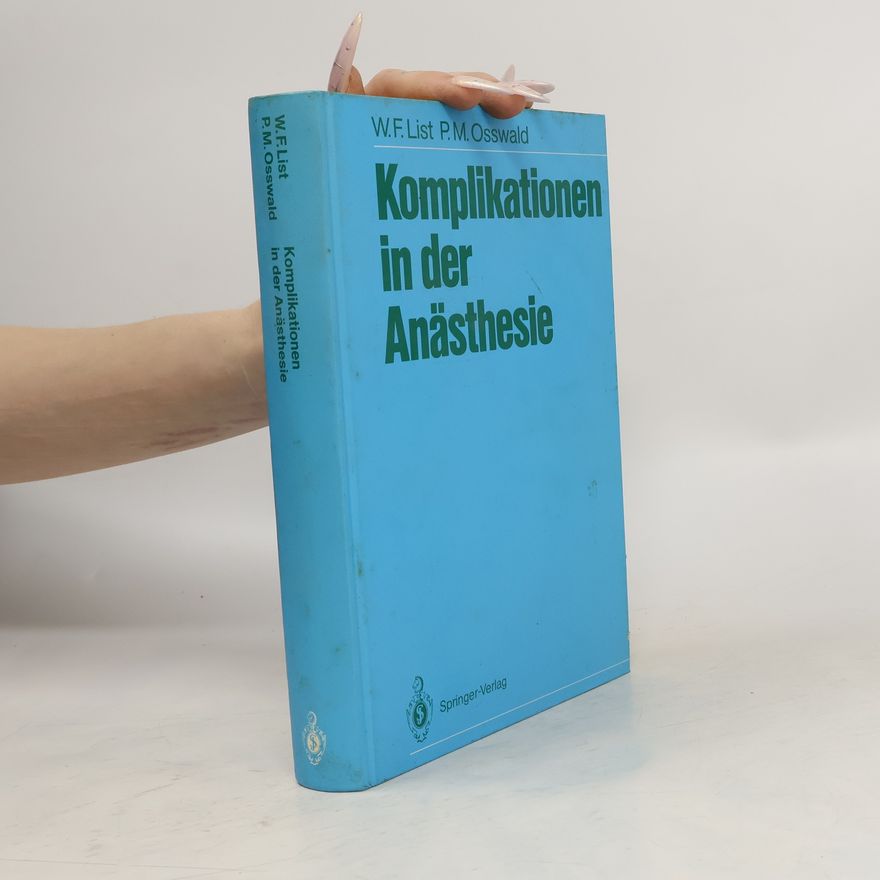 Werner F. List Komplikationen in der Anästhesie