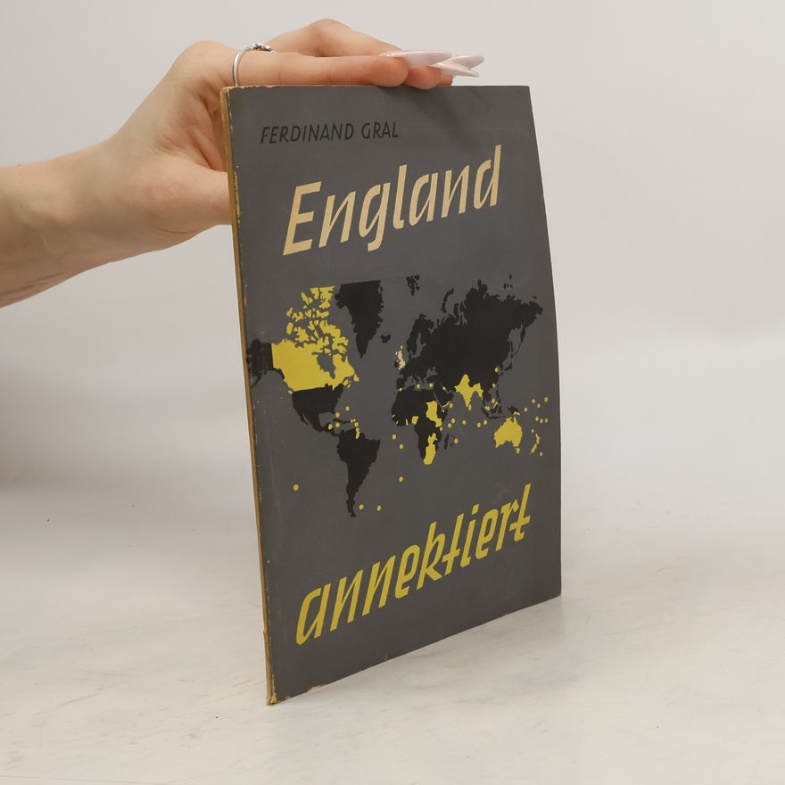 Ferdinand Gral England annektiert