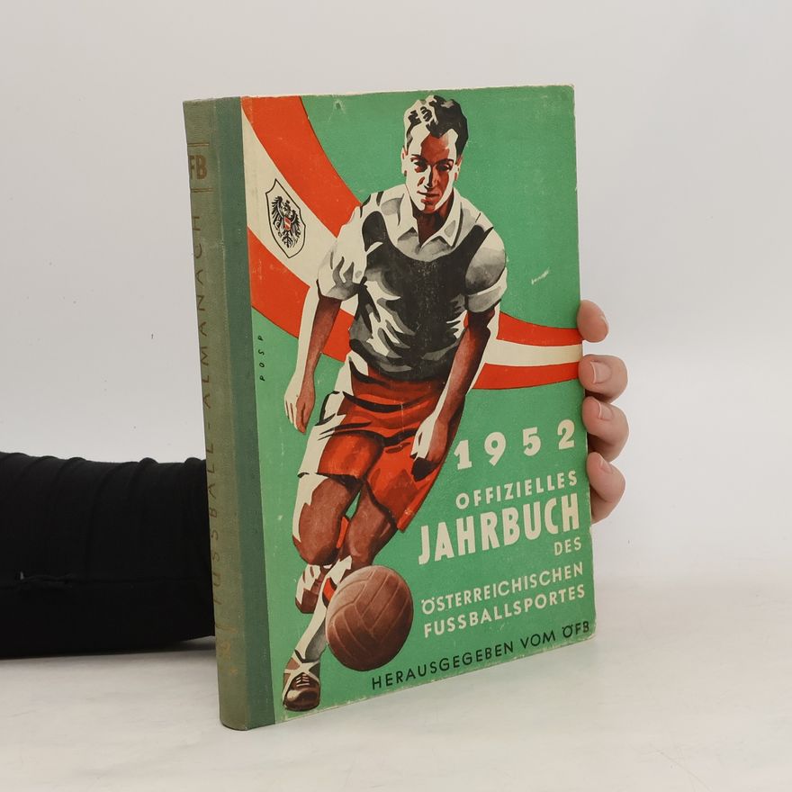Collectif d'auteurs 1952 Offizielles Jahrbuch des Österreichischen Fussballsportes