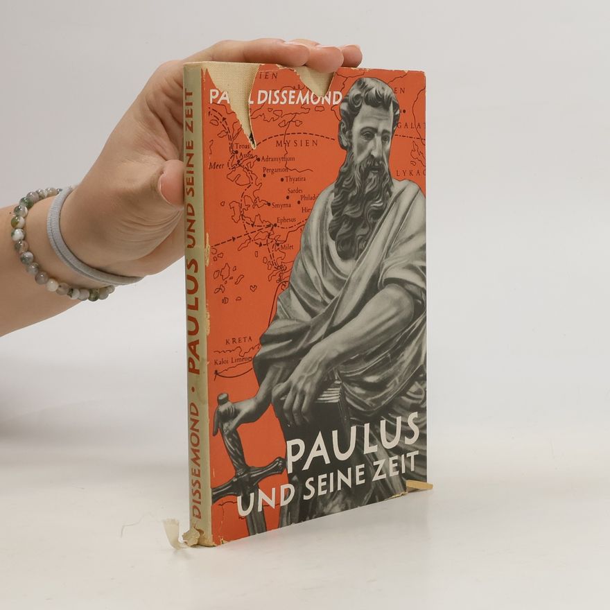 Paul Dissemond Paulus und seine zeit