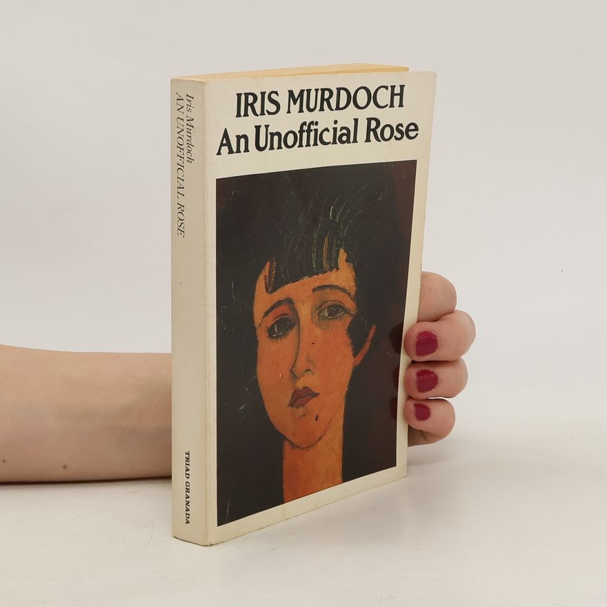 Iris Murdoch An Unofficial Rose