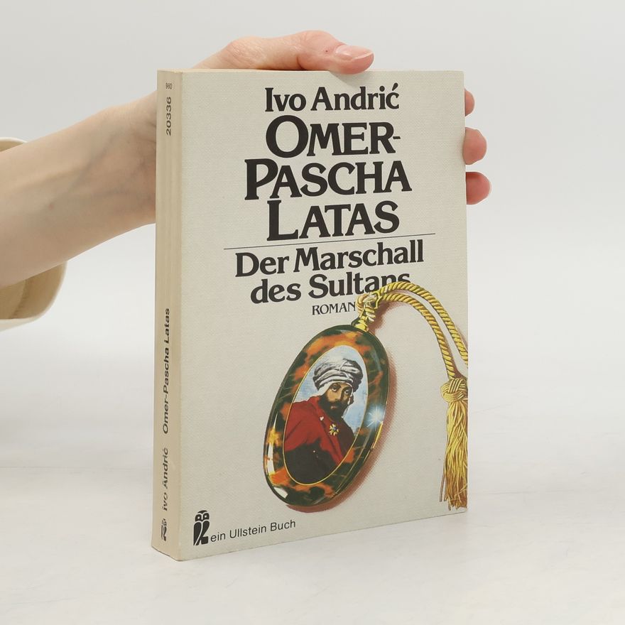 Ivo Andrić Omer-Pascha Latas