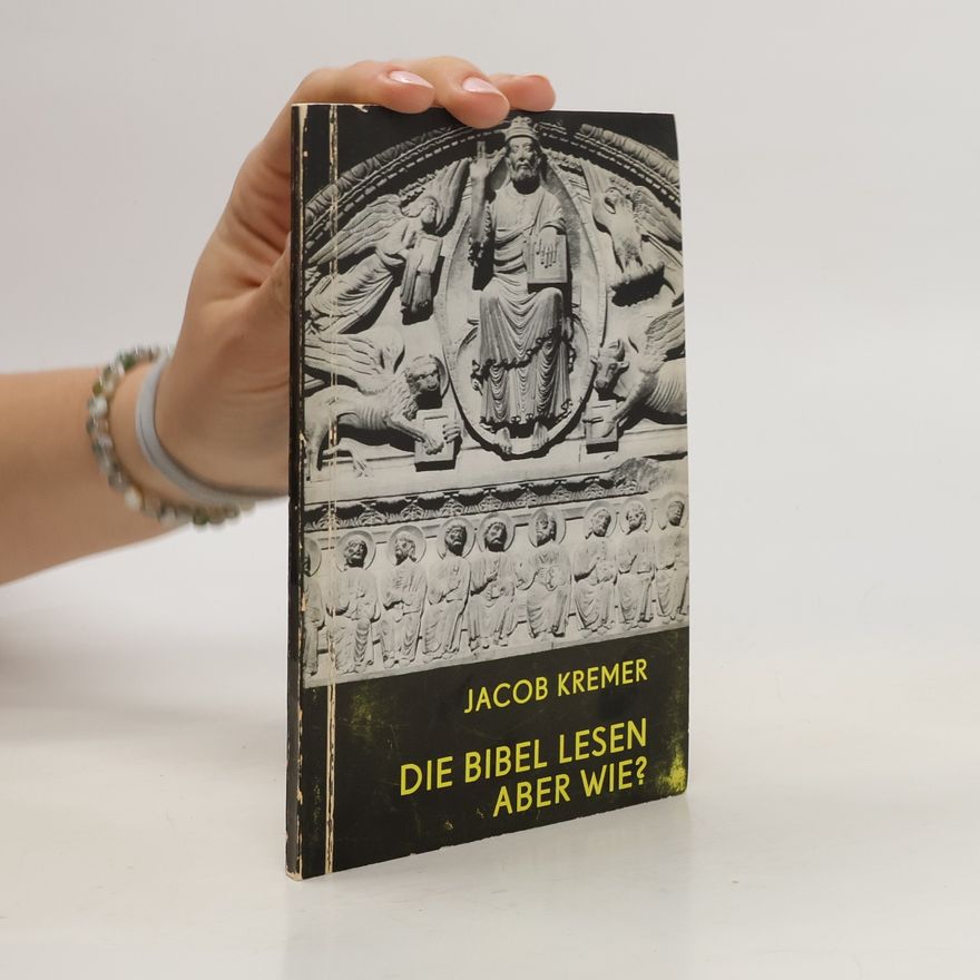 Jacob Kremer Die Bibel lesen aber wie?