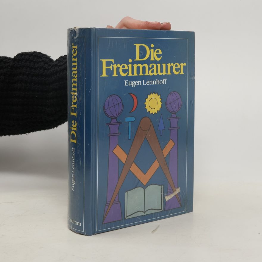 Eugen Lennhoff Die Freimaurer