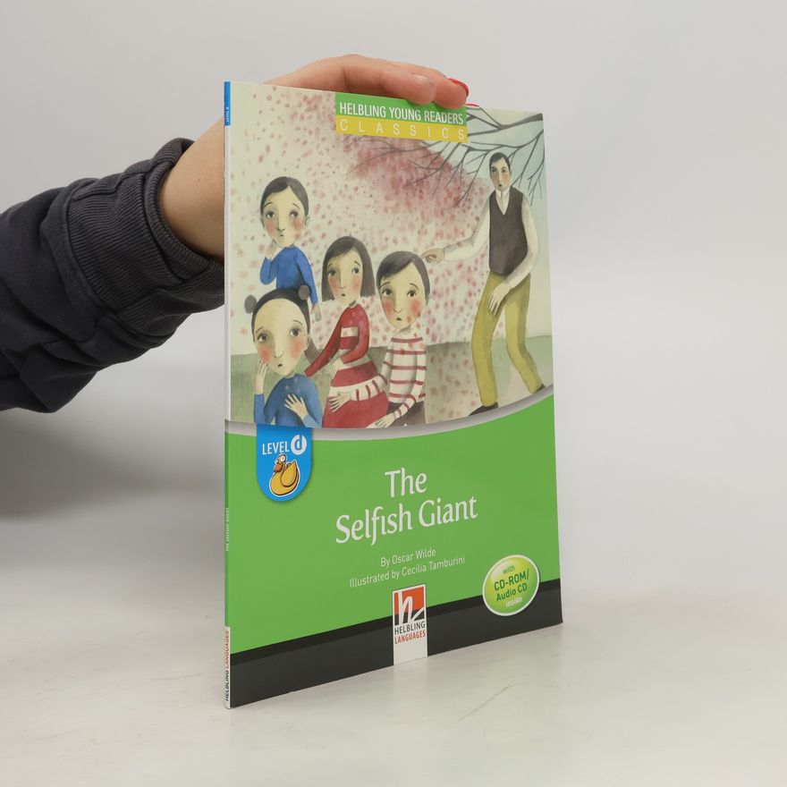 Oscar Wilde The Selfish Giant, mit 1 CD-ROM/Audio-CD
