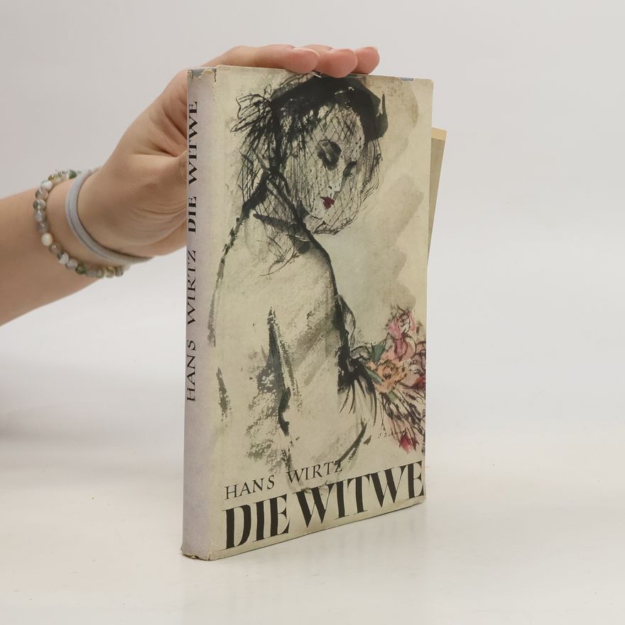 Hans Wirtz  Die Witwe