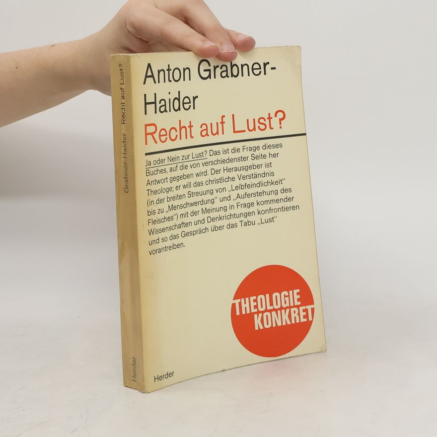 Anton Grabner-Haider Recht auf Lust?