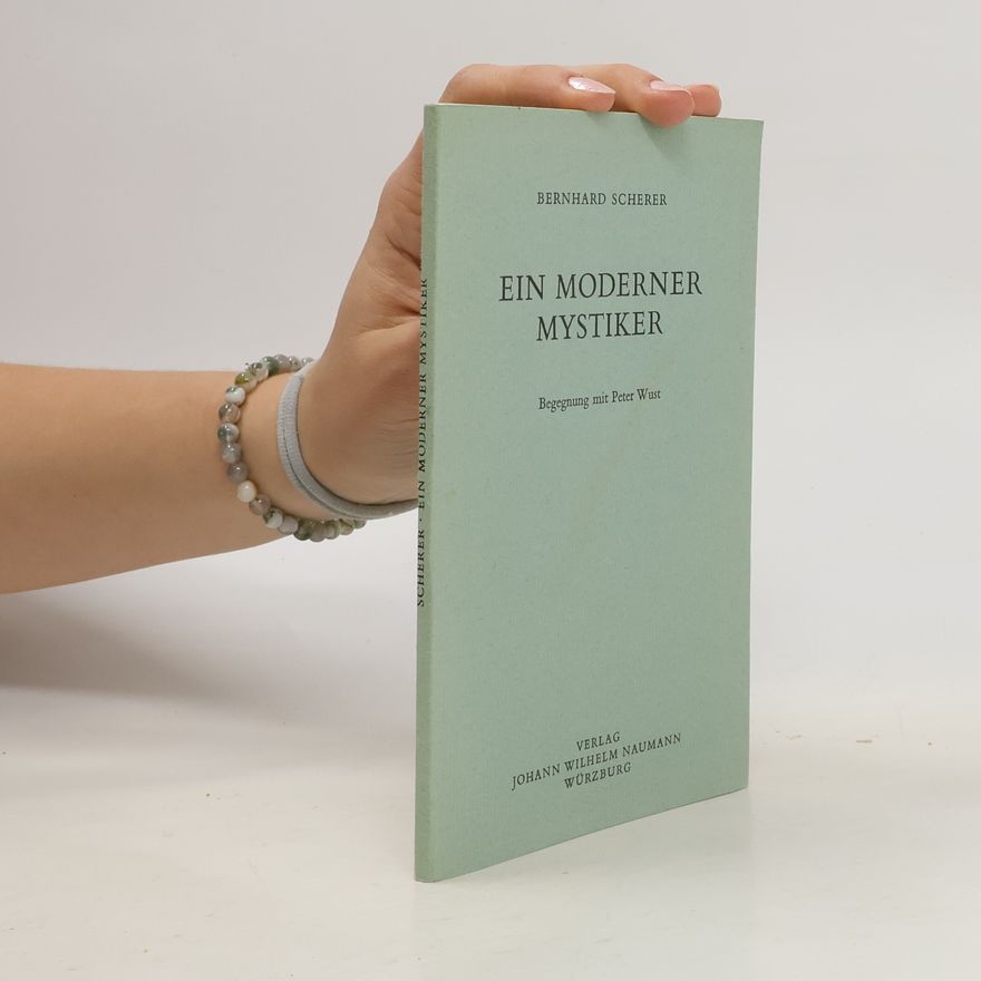 Bernhard Scherer Ein moderner Mystiker
