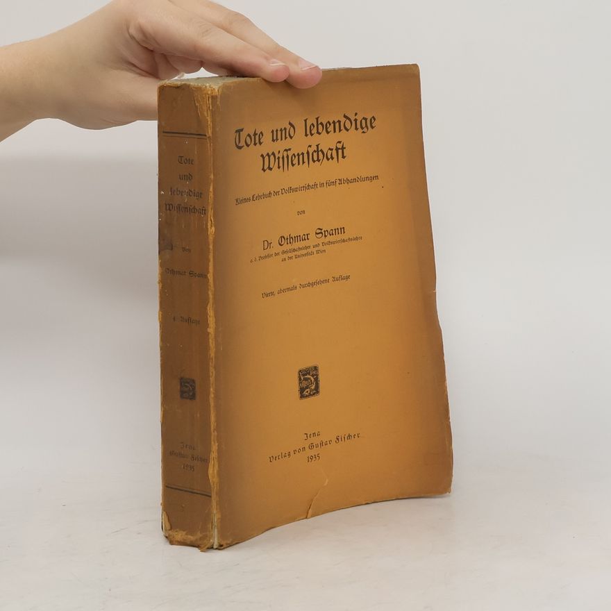 Othmar Spann Tote und lebendige Wissenschaft
