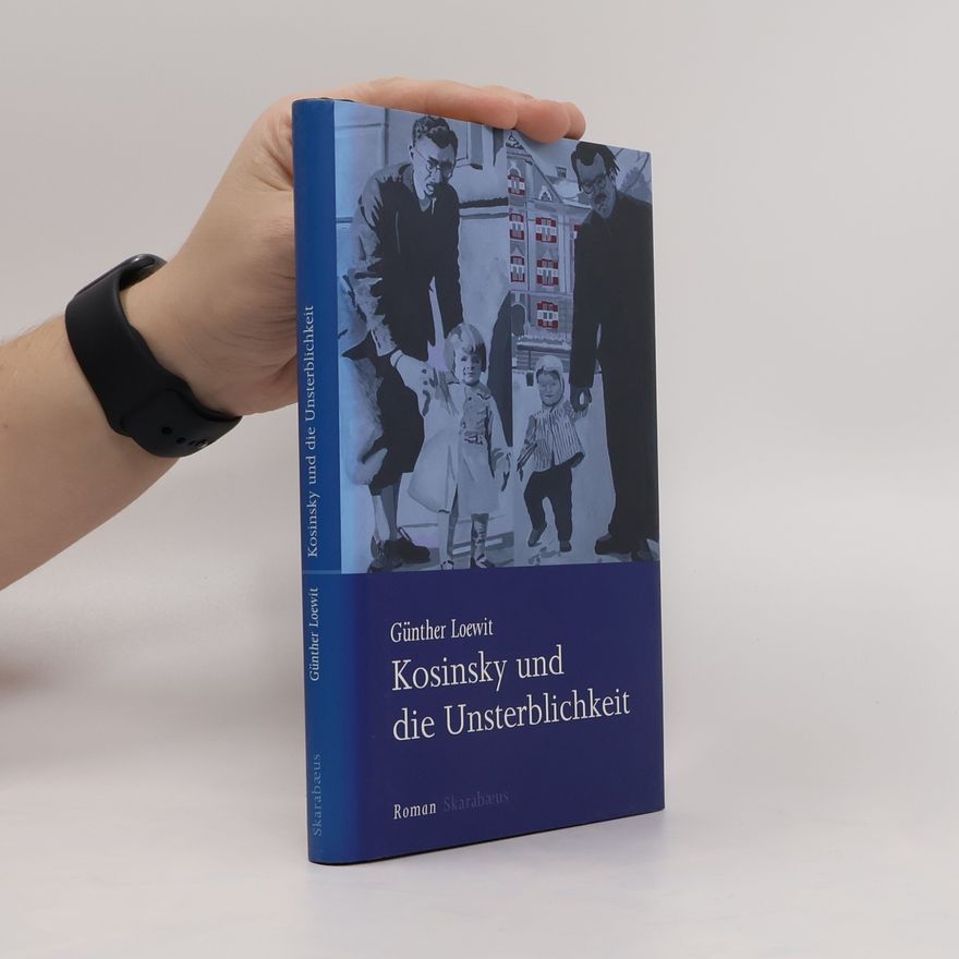 Günther Loewit Kosinsky und die Unsterblichkeit
