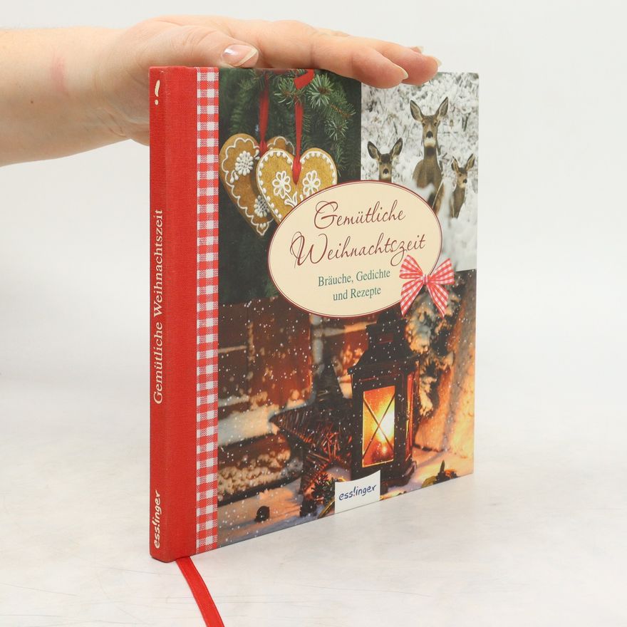 Kolektiv autorů Gemütliche Weihnachtszeit. Bräuche, Gedichte und Rezepte