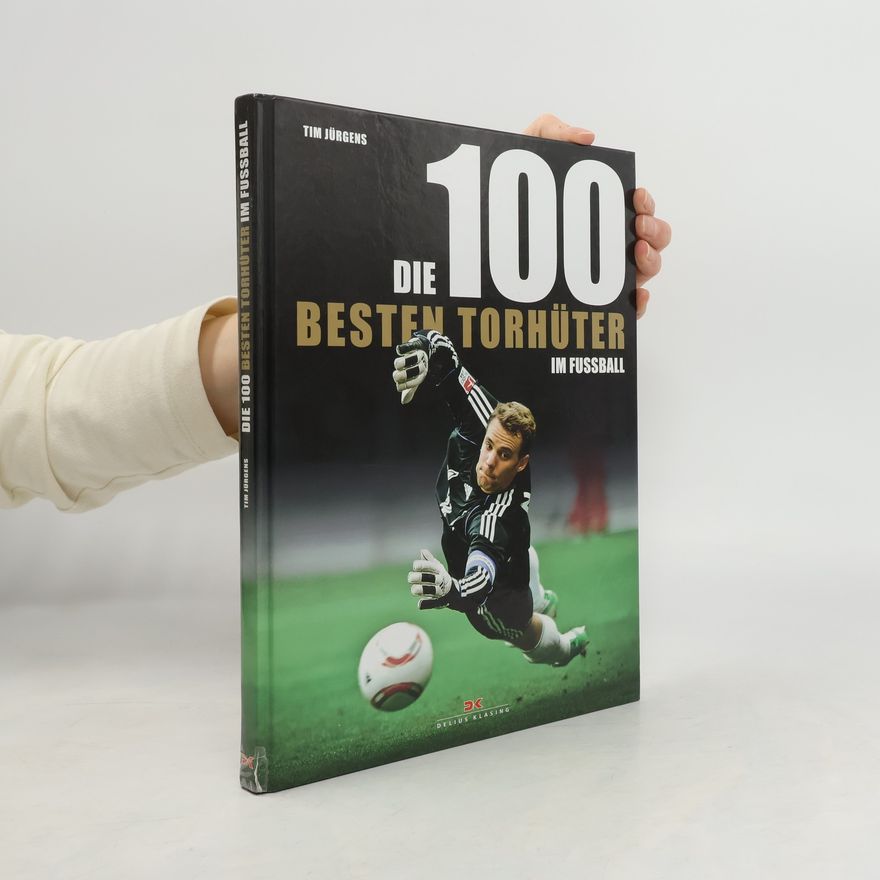 Tim Jürgens Die 100 besten Torhüter im Fußball