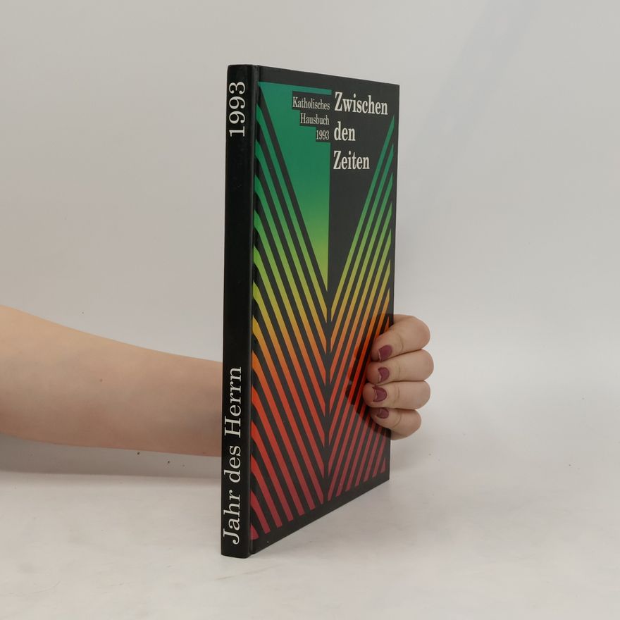 Autorenkollektiv Zwischen den Zeiten. Katholisches Hausbuch 1993