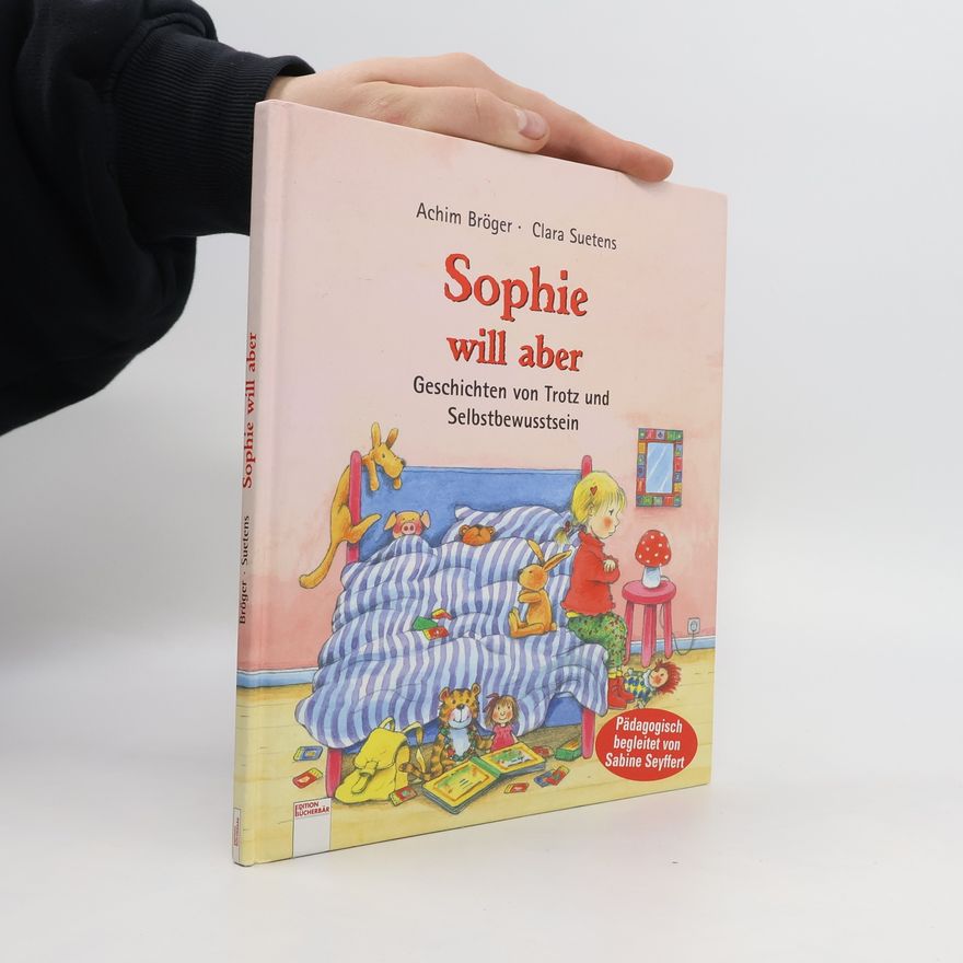 Achim Bröger Sophie will aber