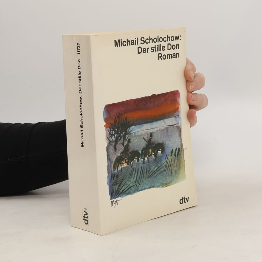 Michail Aleksandrovič Šolochov Der stille Don