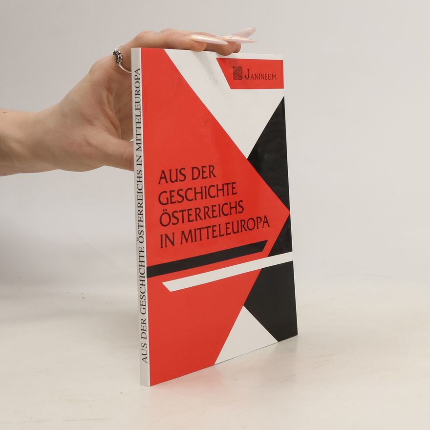 Autorenkollektiv Aus der Geschichte Österreichs in Mitteleuropa