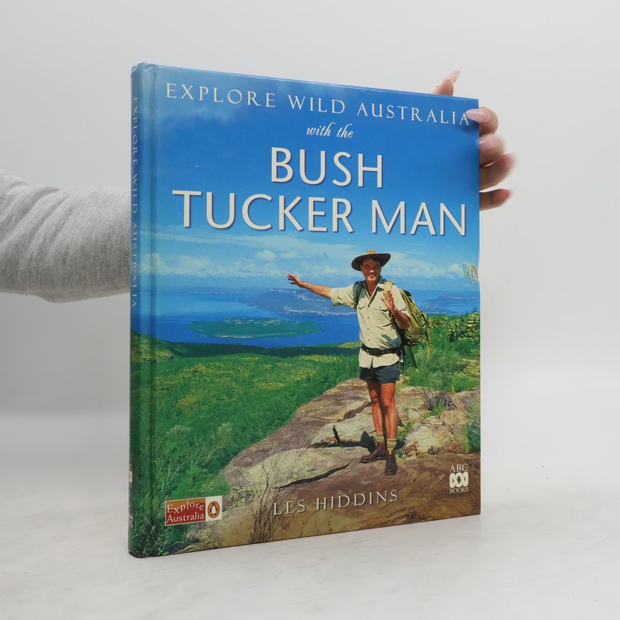 Les Hiddins Explore Wild Australia with the Bush Tucker Man