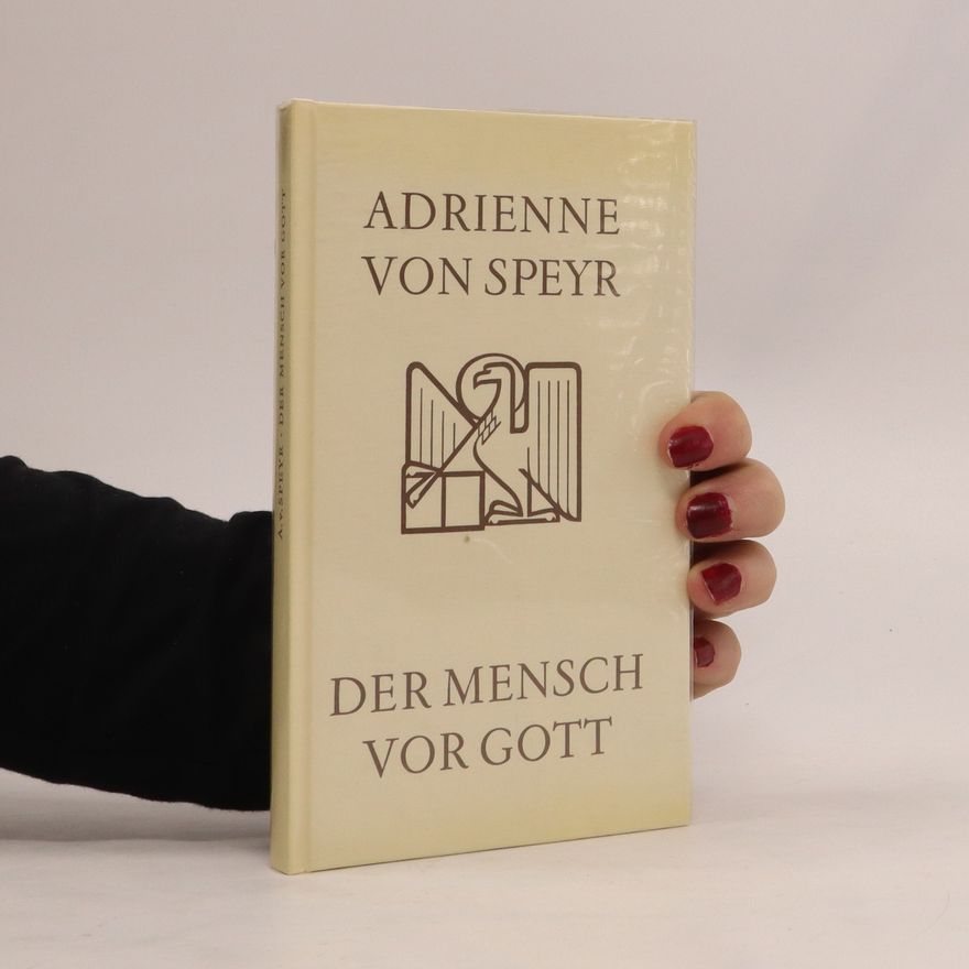 Adrienne von Speyr Der Mensch vor Gott