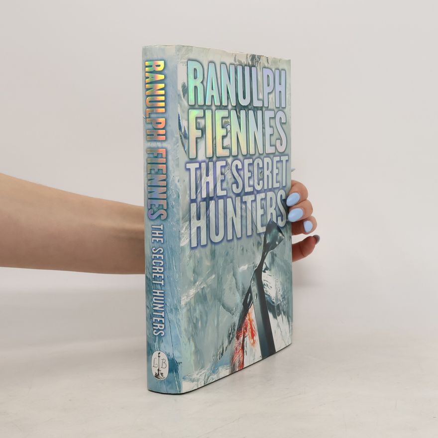 Ranulph Fiennes The Secret of Hunters