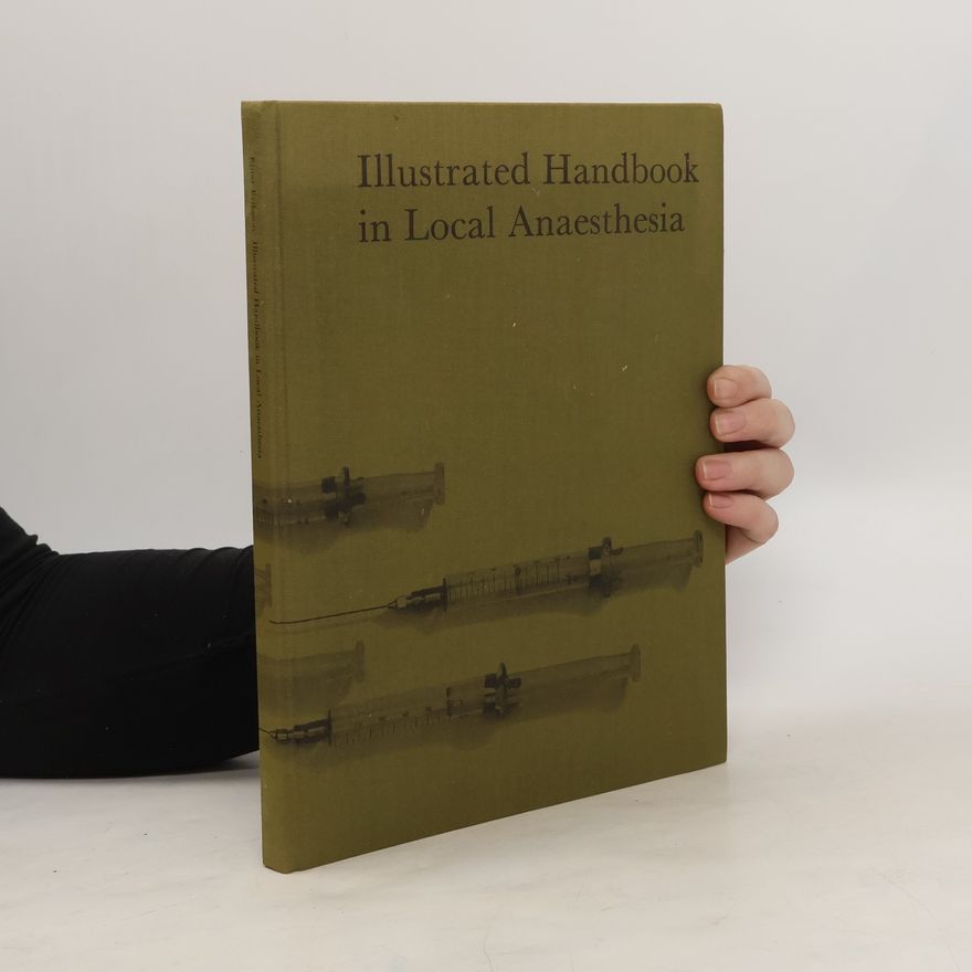 Kolektiv autorů Illustrated Handbook in Local Anaesthesia