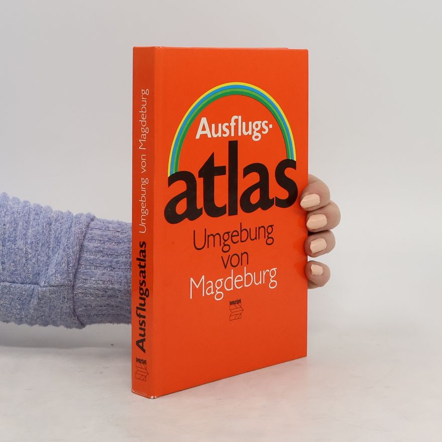 Various authors Ausflugsatlas Umgebung von Magdenburg