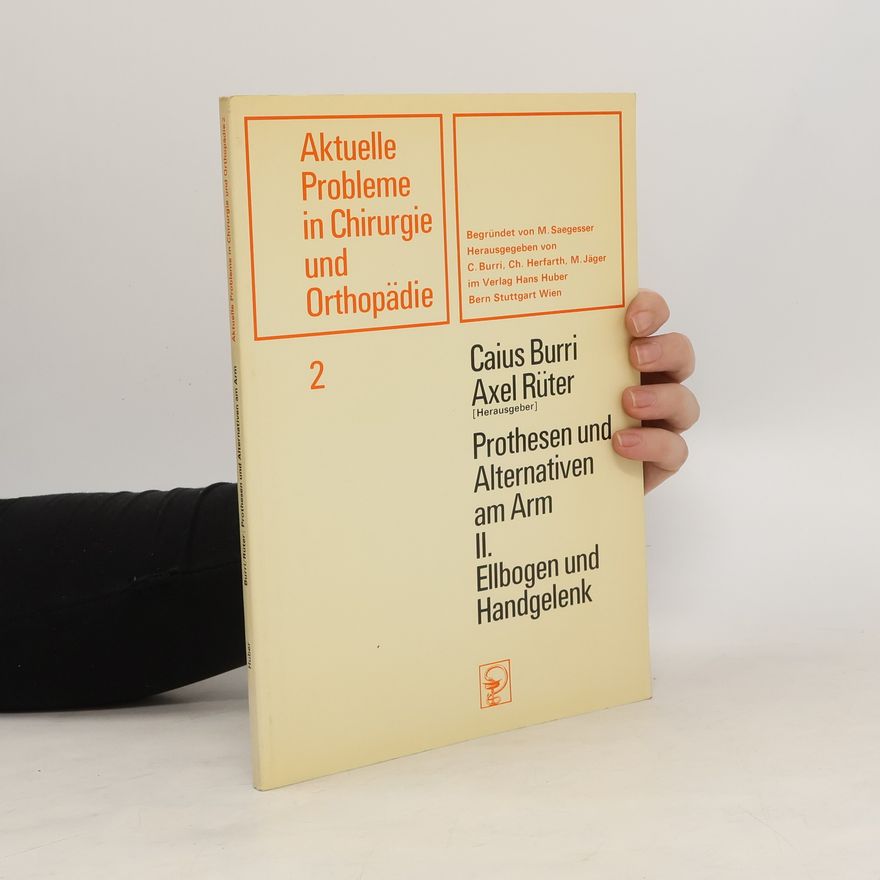 Axel Rüter Prothesen und Alternativen am Arm II.